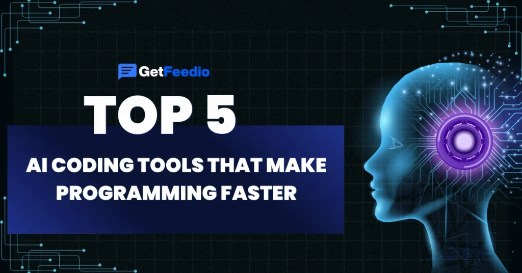 Top 5 AI Coding Tools for Faster Smarter Programming